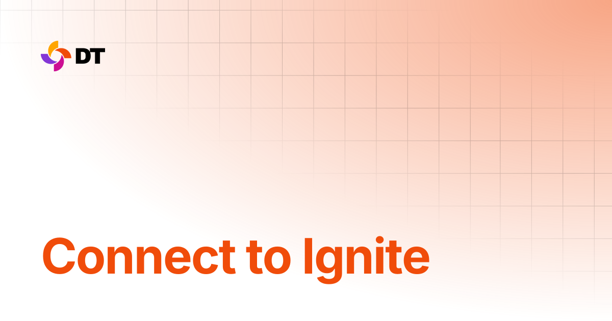 Connect to Ignite | DT Ignite | Digital Turbine Docs